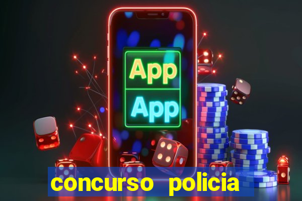 concurso policia civil bahia